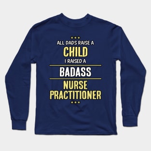 Badass Nurse Practitioner Long Sleeve T-Shirt